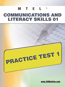 MTEL Communication and Literacy Skills 01 Practice Test 1 by Sharon Wynne, 9781607872078