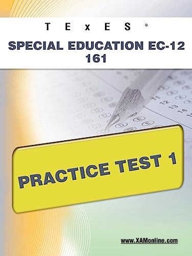 TExES Special Education EC-12 161 Practice Test 1 by Sharon Wynne, 9781607872795