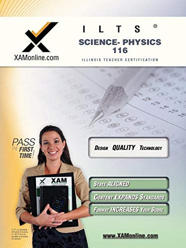 ILTS Science- Physics 116 Teacher Certification Test Prep Study Guide by Sharon Wynne, 9781581979992