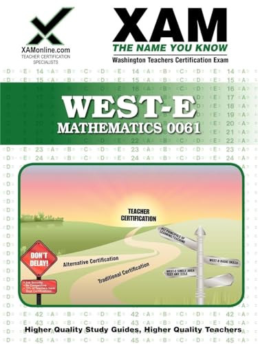 WEST-E Mathematics 0061 Teacher Certification Test Prep Study Guide by Xamonline, 9781581976748