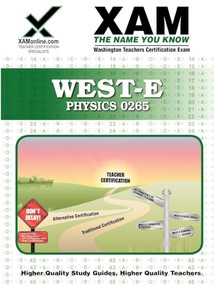 WEST-E Physics 0265 Teacher Certification Test Prep Study Guide by Sharon Wynne, 9781581970432