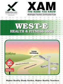 WEST-E Health & Fitness 0856 Teacher Certification Test Prep Study Guide by Sharon Wynne, 9781581976373