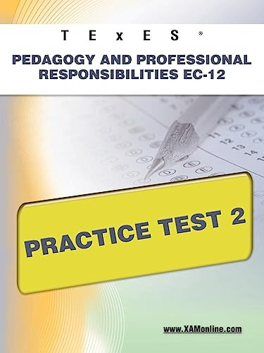 TExES Pedagogy and Professional Responsibilities EC-12 Practice Test 2 by Sharon Wynne, 9781607872702