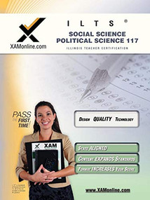 ILTS Social Science-Political Science 117 Teacher Certification Test Prep Study Guide by Sharon Wynne, 9781581979855