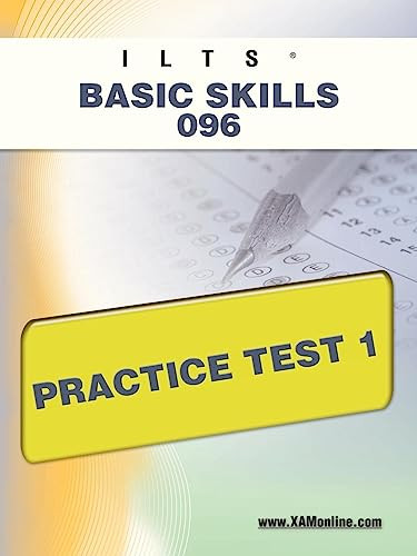 ILTS Basic Skills 096 Practice Test 1 by Sharon Wynne, 9781607871996
