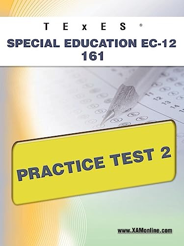 TExES Special Education EC-12 161 Practice Test 2 by Sharon Wynne, 9781607872801