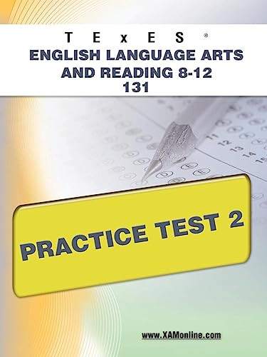TExES English Language Arts and Reading 8-12 131 Practice Test 2 by Sharon Wynne, 9781607872764