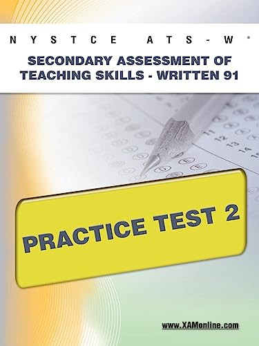 NYSTCE ATS-W Secondary Assessment of Teaching Skills -Written 91 Practice Test 2 by Sharon Wynne, 9781607872269