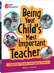 Being Your Child's Most Important Teacher (A Guide for Families with Young Children) by Rebecca A. Palacios, 9781087663593