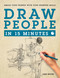 Draw People in 15 Minutes (How to Get Started in Figure Drawing) by Jake Spicer, 9781250089632