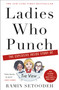 Ladies Who Punch (The Explosive Inside Story of "The View") by Ramin Setoodeh, 9781250251985
