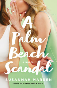 A Palm Beach Scandal (A Novel) by Susannah Marren, 9781250228086