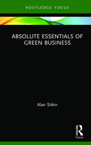 Absolute Essentials of Green Business by Alan Sitkin, 9780367196721