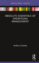 Absolute Essentials of Operations Management by Andrew Greasley, 9780367259341