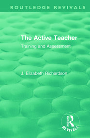The Active Teacher (Training and Assessment) by J. Elizabeth Richardson, 9780367024789