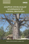 Adaptive Cross-scalar Governance of Natural Resources by Grenville Barnes, Brian Child, 9780815357308