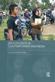 Adolescents in Contemporary Indonesia by Lyn Parker, Pam Nilan, 9781138575479