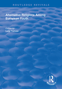 Alternative Religions Among European Youth by Luigi Tomasi, 9781138624726