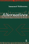 Alternatives (The United States Confronts the World) by Immanuel Wallerstein, 9781594510670