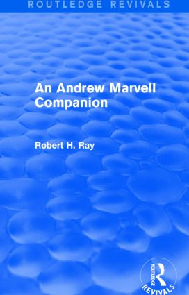 An Andrew Marvell Companion (Routledge Revivals) by Robert H. Ray, 9781138775978