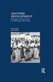 Another Development (Participation, Empowerment and Well-being in Rural India) by Runa Sarkar, Anup Sinha, 9780815373186