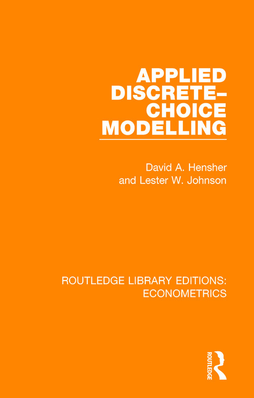 Applied Discrete-Choice Modelling by David A. Hensher, Lester W. Johnson, 9780815350477
