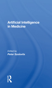 Artificial Intelligence in Medicine by Peter Szolovits, 9780367172084