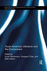 Asian American Literature and the Environment by Lorna Fitzsimmons, Youngsuk Chae, Bella Adams, 9781138547841
