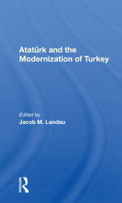 Ataturk And The Modernization Of Turkey by Jacob M Landau, 9780367170226