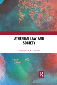Athenian Law and Society by Konstantinos A. Kapparis, 9780367664954