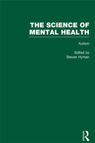 Autism (The Science of Mental Health) by Steven E. Hyman, 9780815337454
