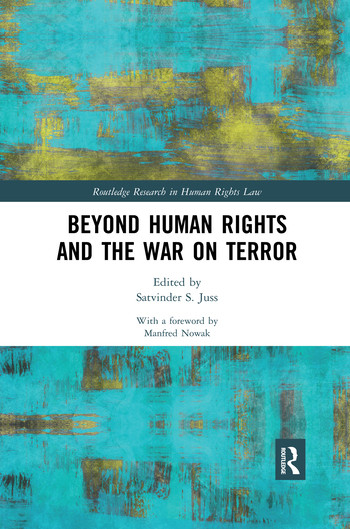 Beyond Human Rights and the War on Terror by Satvinder S. Juss, 9780367519766
