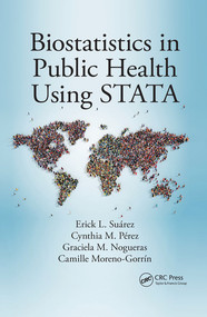 Biostatistics in Public Health Using STATA by Erick L. Suárez, Cynthia M. Pérez, Graciela M. Nogueras, Camille Moreno-Gorrín, 9780367341480