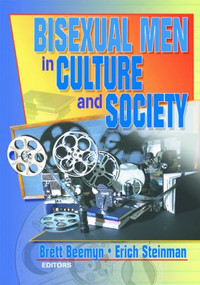 Bisexual Men in Culture and Society by Erich W Steinman, Brett Genny Beemyn, 9781560232506