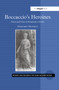 Boccaccio's Heroines (Power and Virtue in Renaissance Society) by Margaret Franklin, 9781138379121
