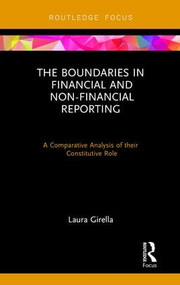 The Boundaries in Financial and Non-Financial Reporting (A Comparative Analysis of their Constitutive Role) by Laura Girella, 9781138586901