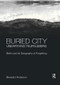 Buried City, Unearthing Teufelsberg (Berlin and its Geography of Forgetting) by Benedict Anderson, 9780367195854