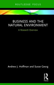 Business and the Natural Environment (A Research Overview) by Andrew Hoffman, Susse Georg, 9780815375821