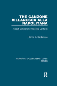 The canzone villanesca alla napolitana (Social, Cultural and Historical Contexts) by Donna G. Cardamone, 9781138382404