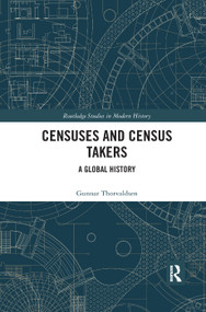 Censuses and Census Takers (A Global History) by Gunnar Thorvaldsen, 9780367348939
