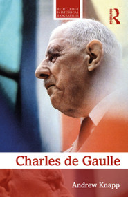 Charles de Gaulle by Andrew Knapp, 9781138839199