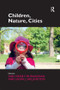 Children, Nature, Cities by Ann Marie F. Murnaghan, Laura J. Shillington, 9781138546882