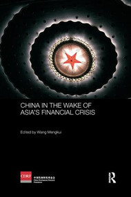 China in the Wake of Asia's Financial Crisis by Wang Mengkui, 9781138607453