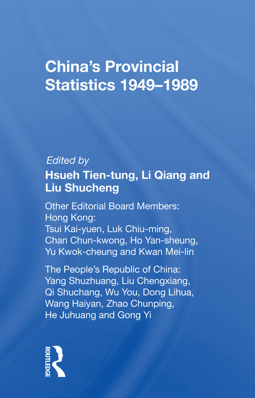 China's Provincial Statistics, 1949-1989 by Tien-tung Hsueh, 9780367161637