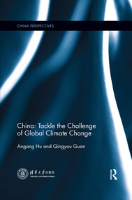 China: Tackle the Challenge of Global Climate Change by Angang Hu, Qingyou Guan, 9780367528553