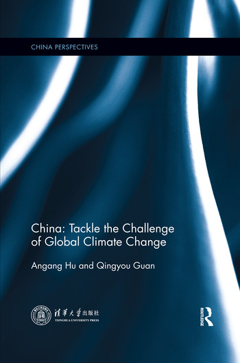 China: Tackle the Challenge of Global Climate Change by Angang Hu, Qingyou Guan, 9780367528553