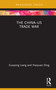 The China-US Trade War by Guoyong Liang, Haoyuan Ding, 9780367363147