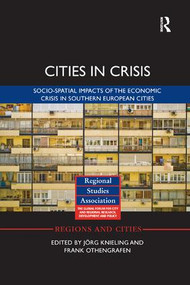 Cities in Crisis (Socio-spatial impacts of the economic crisis in Southern European cities) by Jörg Knieling, Frank Othengrafen, 9781138329119