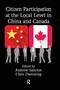 Citizen Participation at the Local Level in China and Canada by Andrew Sancton, Chen Zhenming, 9781138380042