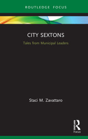 City Sextons (Tales from Municipal Leaders) by Staci M. Zavattaro, 9780367250836